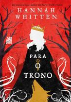 Livro Para o Trono Vol.2 Hannah Whitten