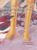 Livro - Para onde me levam os meus pés?