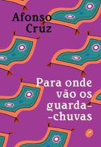 Livro - Para onde vão os guarda-chuvas Livro - Para onde vão os guarda-chuvas
