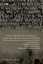 Livro - Para que não se esqueça, para que nunca mais aconteça Livro - Para que não se esqueça, para que nunca mais aconteça