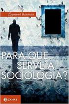 Livro Para que Serve a Sociologia (Zygmunt Bauman) - Zahar
