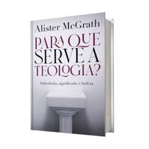 Livro para que serve teologia sabedoria, significado beleza Livro para que serve teologia sabedoria, significado beleza