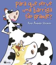 Livro - Para que serve uma barriga tão grande?