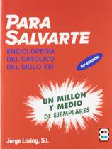 Livro Para salvarte: Enciclopedia del católico de Jorge Lorin - Jorge Loring S.I.