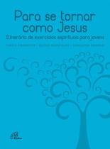 Livro - Para se tornar como Jesus