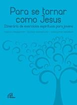 Livro - Para se tornar como Jesus