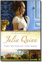 Livro Para Sir Phillip, Com Amor (Os Bridgertons – Livro 5) O Livro de Eloise Julia Quinn