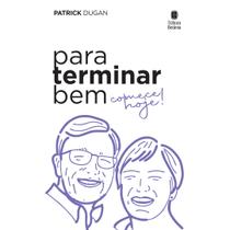 Livro - Para Terminar Bem, Comece Hoje!