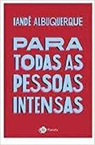 Livro Para Todas As Pessoas Intensas - Planeta