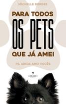 Livro - Para todos os pets que já amei Livro - Para todos os pets que já amei