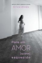 Livro - Para um amor [quase] esquecido