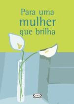 Livro - Para uma mulher que brilha
