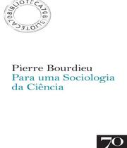 Livro Para Uma Sociologia Da Ciencia - Edicoes 70 - Almedina