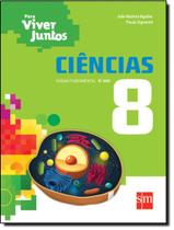 Livro - Para Viver Juntos - Ciencias - 8º Ano - 3ª Ed - EDICOES SM DIDATICA