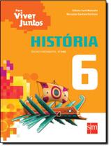 Livro - Para Viver Juntos - Historia - 6º Ano - 3º Ed - EDICOES SM DIDATICA