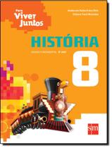 Livro - Para Viver Juntos - Historia - 8º Ano - 3ª Ed