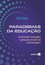 Livro - Paradigmas da Educação: conectando revoluções e gerações através da aprendizagem - 1ª edição 2024