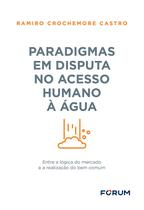 Livro - Paradigmas em Disputa no Acesso Humano à Água Livro - Paradigmas em Disputa no Acesso Humano à Água
