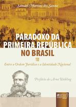 Livro - Paradoxo da Primeira República no Brasil