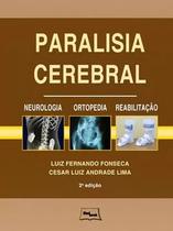 Livro - Paralisia cerebral - Neurologia, ortopedia e reabilitação