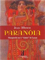 Livro - Paranoia - Marguerite Ou A "Aimee" De Lacan - 2ª Ed