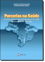 Livro - Parcerias na saúde - reflexões sobre a emenda constitucional 51/2006 e a lei federal 11.350/2006