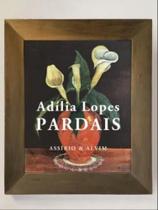 Livro: PARDAIS - Autor: LOPES, ADÍLIA - ASSIRIO & ALVIM