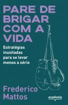 Livro - Pare de brigar com a vida