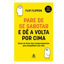 Livro Pare De Se Sabotar E Dê A Volta Por Cima Editora Sextante Flip Flippen