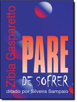Livro - Pare De Sofrer - VIDA & CONSCIENCIA Livro - Pare De Sofrer - VIDA & CONSCIENCIA