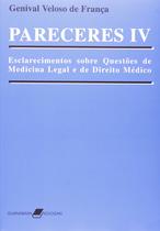 Livro - Pareceres IV - Esclarecimentos sobre Questões de Medicina Legal e de Direito Médico