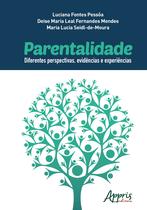 Livro - Parentalidade: diferentes perspectivas, evidências e experiências