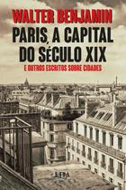 Livro - Paris, a capital do século XIX e outros escritos sobre cidades