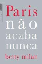 Livro - Paris não acaba nunca (edição de bolso)