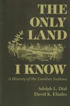 Livro Parlux The Only Land I Know História dos Índios Lumbee
