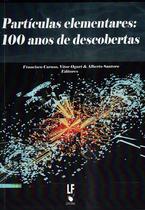 Livro - Partículas elementars: 100 anos de descobertas