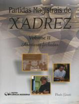 Livro - Partidas Magistrais De Xadrez Vol. Ii - Aberturas Fechadas Livro - Partidas Magistrais De Xadrez Vol. Ii - Aberturas Fechadas