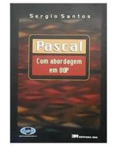 Livro: Pascal: Com Abordagem em OOP Autor: Sergio Santos (Novo, Lacrado)