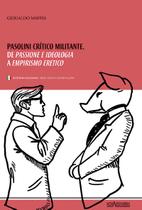 Livro - Pasolini, crítico militante - De Passione e Ideologia a Empirismo Erético
