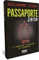 Livro Passaporte 2030 Guilherme Fiuza