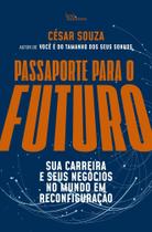 Livro Passaporte para o Futuro César Souza