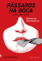 Livro - Pássaros na boca e Sete casas vazias