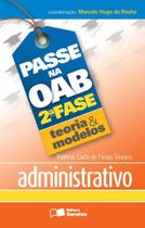 Livro - Passe na OAB 2ª fase: Teoria & modelos: Administrativo - 1ª edição de 2013