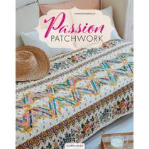 Livro Passion Patchwork (Paixão por Patchwork)