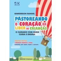 Livro - Pastoreando o Coração do Líder de Crianças