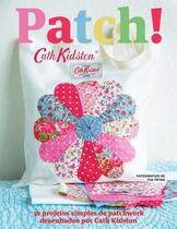 Livro Patch! por Cath Kidston - Ambientes e Costumes Livro Patch! por Cath Kidston - Ambientes e Costumes
