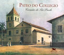 Livro - "Pateo do Collegio" - Coração de São Paulo