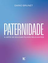 Livro - Paternidade - VIDA - BRUNET, DARIO