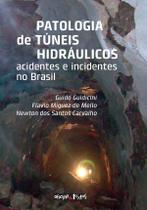 Livro - Patologia de túneis hidráulicos Livro - Patologia de túneis hidráulicos