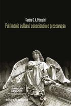 Livro - Patrimonio cultural: consciência e preservação Livro - Patrimonio cultural: consciência e preservação